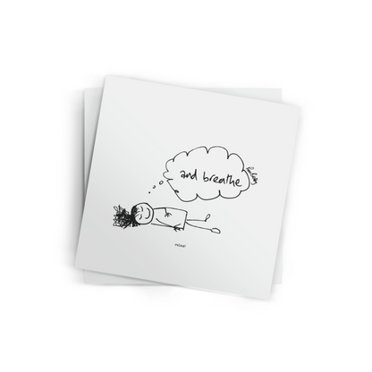 The Roo Betty cartoon Relax depicts a cartoon girl lying down with the thought cloud saying ...and breathe.  Roo betty cartoon is a mental health inspired cartoon 